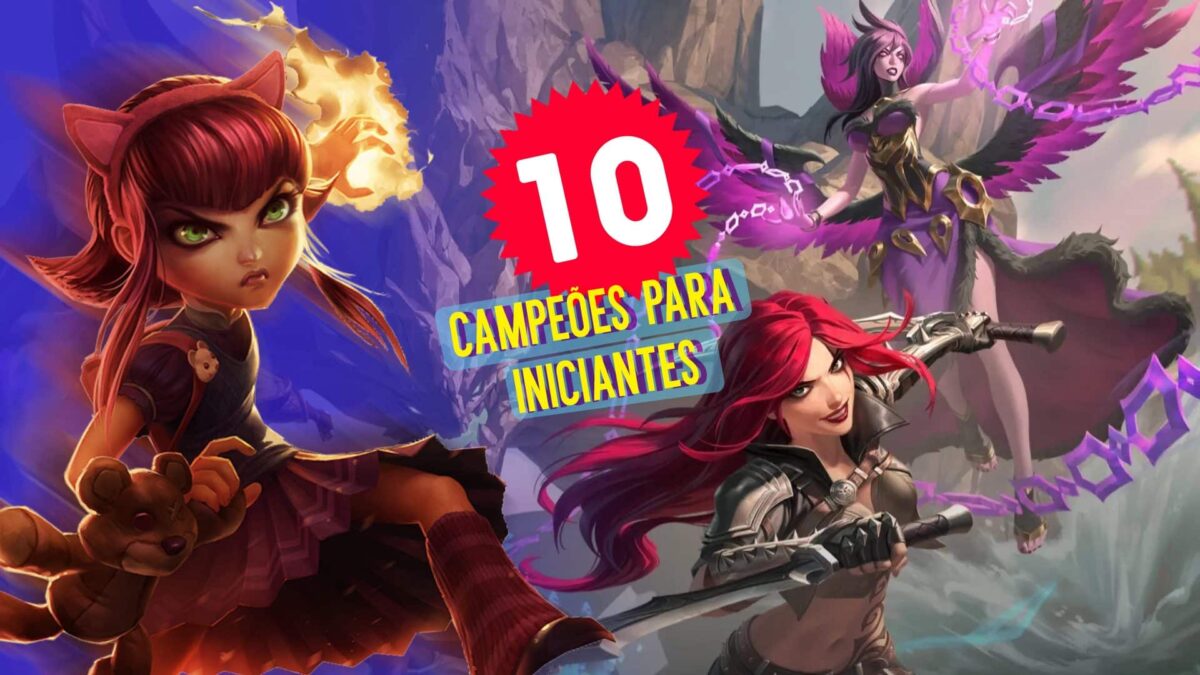 League of Legends: Conheça os 10 melhores campeões para iniciantes