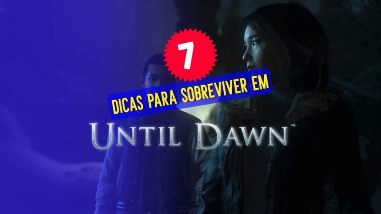 Until Dawn: 7 dicas para você conseguir sobreviver à noite