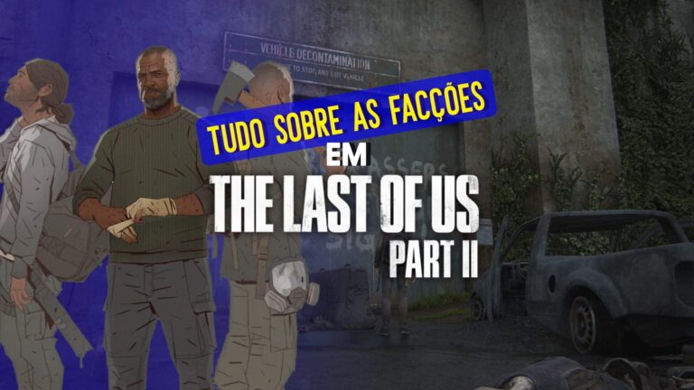 The Last of Us 2: entenda todas as facções do jogo
