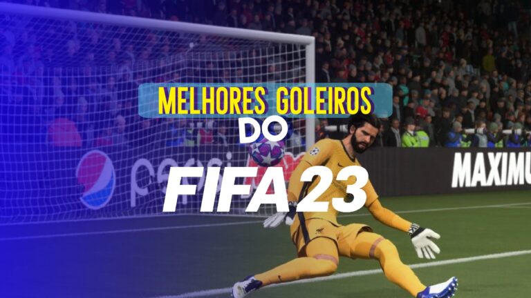FIFA 23: saiba quais são os melhores goleiros do game