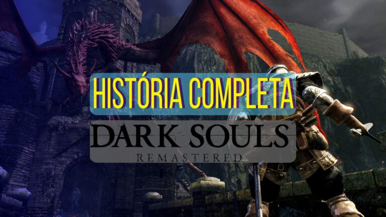 História de Dark Souls I: Personagens e início da saga História de Dark Souls I: Personagens e início da saga