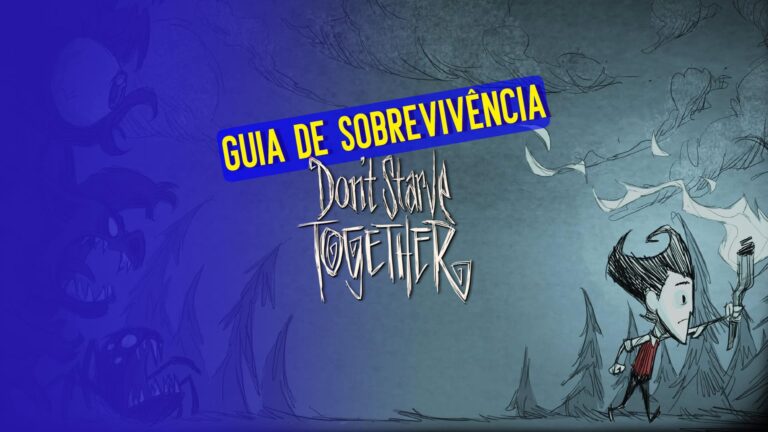 9 dicas para não morrer de fome em Don’t Starve Together