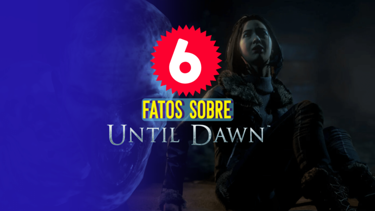6 fatos interessantes sobre Until Dawn