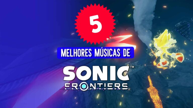 Sonic Frontiers: 5 melhores músicas