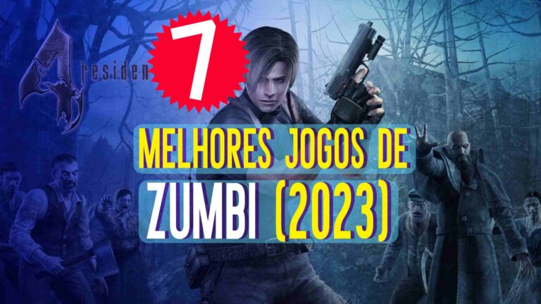 Os 7 Melhores jogos de zumbis (2023)