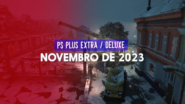 PlayStation Plus: confira os jogos Extra e Deluxe (Novembro) PlayStation Plus: confira os jogos Extra e Deluxe (Novembro)