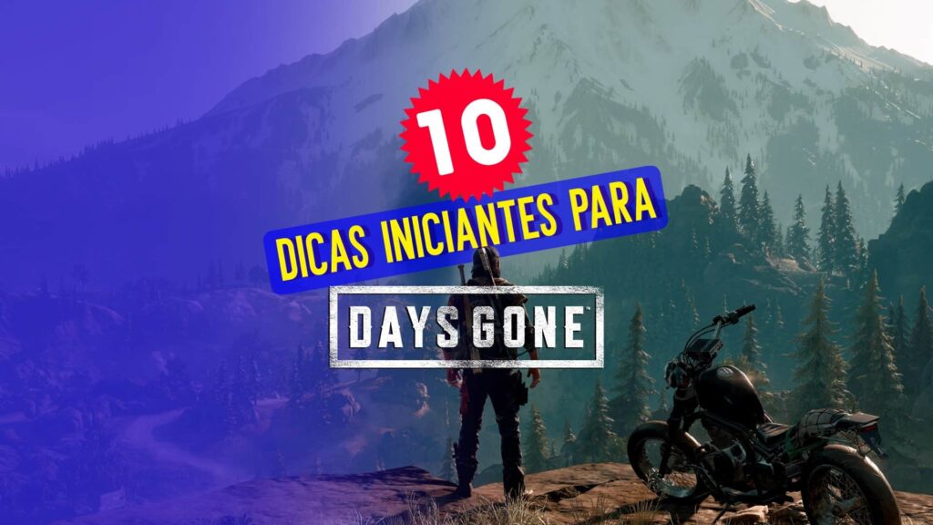 Days Gone dicas para começar o jogo da melhor maneira